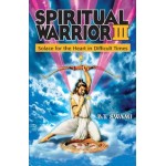 Spiritual Warrior III Solace for the Heart in Difficult Times